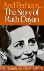 And Perhaps... The Story of Ruth Dayan